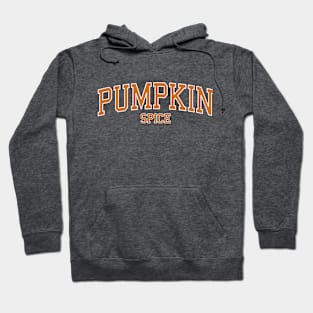 Pumpkin Spice Collegiate Type - Autumn Lover Hoodie